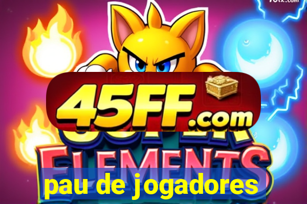 pau de jogadores